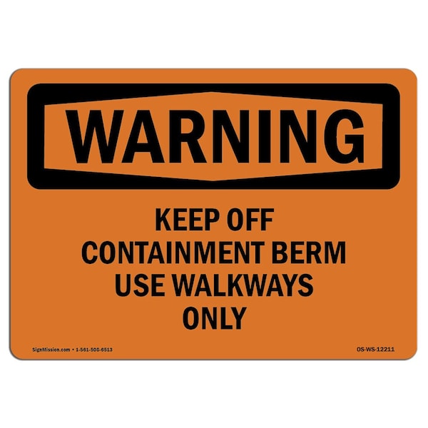 OSHA Warning Sign, 3.5" Height, Keep Off Containment Berm Use Walkways Only, Landscape, 10PK